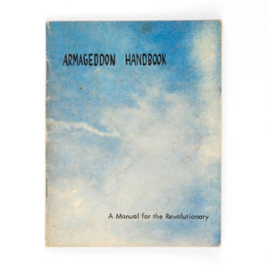 ARMAGEDDON HANDBOOK : A Manual for the Revolutionary