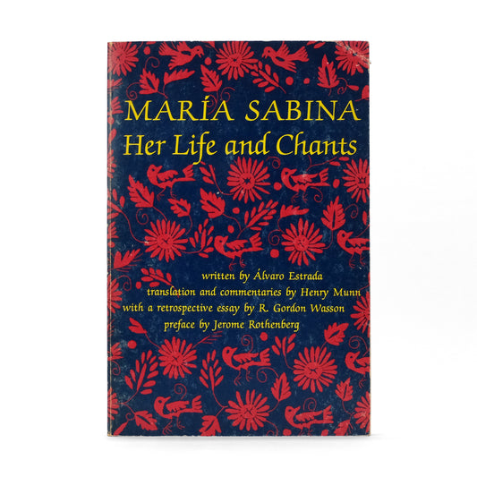 ESTRADA, Álvaro; R. Gordon Wasson, essay; Jerome Rothenberg, preface