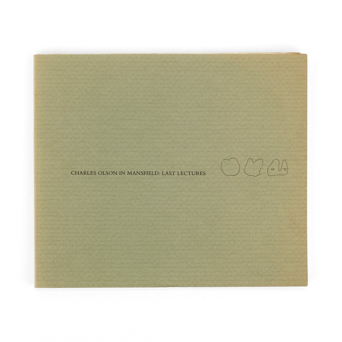 OLSON, Charles; John Cech, Oliver Ford, Peter Rittner, eds. Charles Olson In Mansfield: Last Lectures [With TLS from Cech].