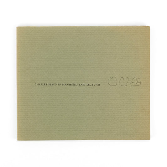 OLSON, Charles; John Cech, Oliver Ford, Peter Rittner, eds. Charles Olson In Mansfield: Last Lectures [With TLS from Cech].