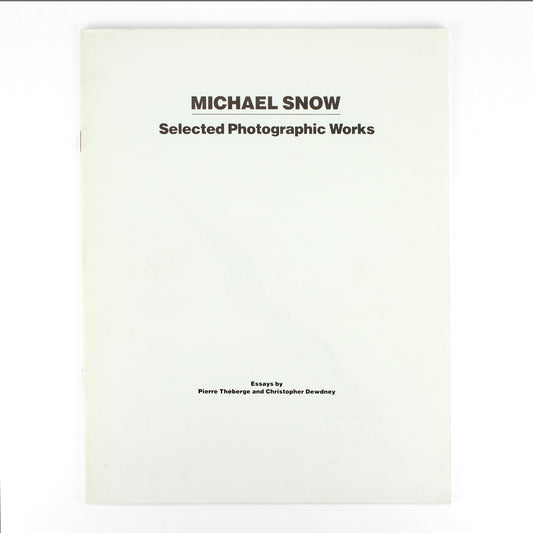 SNOW, Michael; Pierre Théberge and Christopher Dewdney, texts