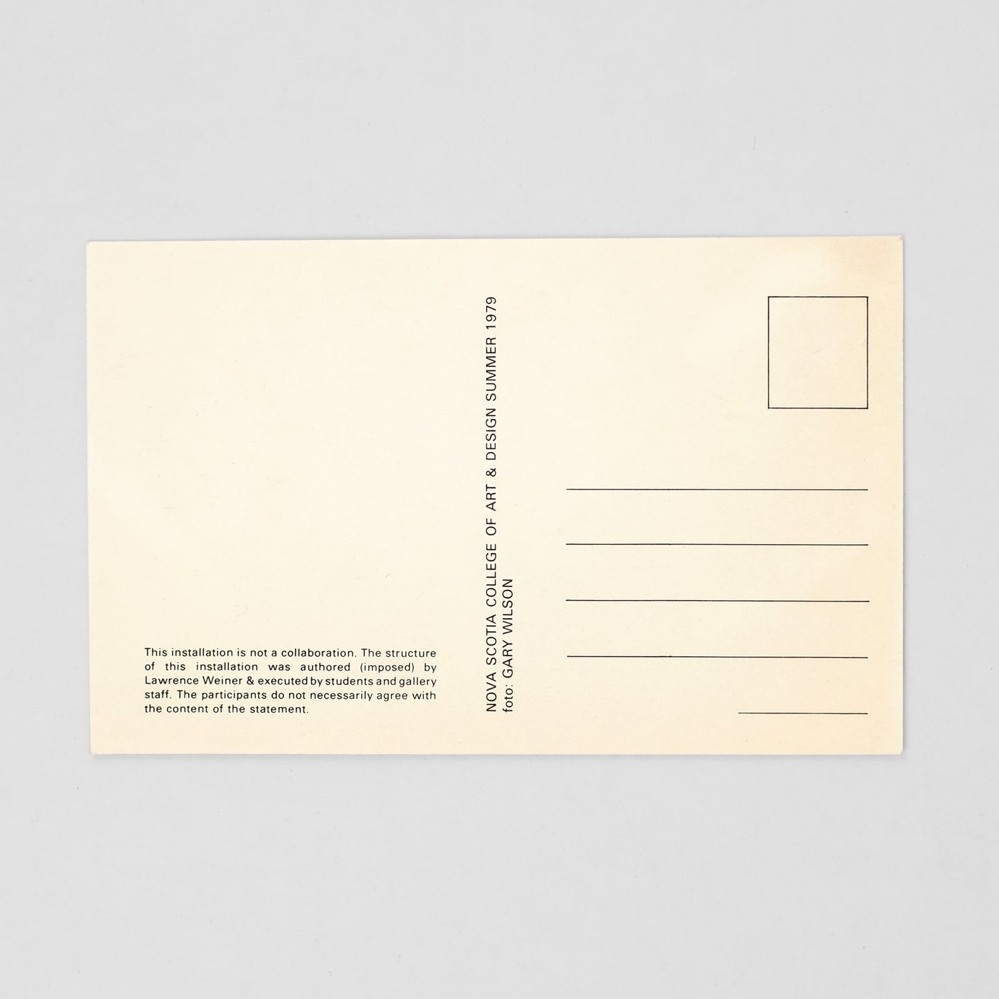 WEINER, Lawrence. Nova Scotia College of Art & Design Summer 1979 [Postcard]