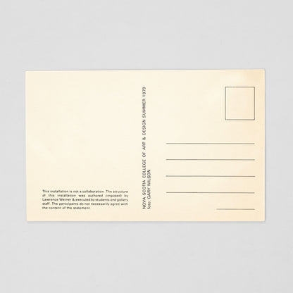 WEINER, Lawrence. Nova Scotia College of Art & Design Summer 1979 [Postcard]